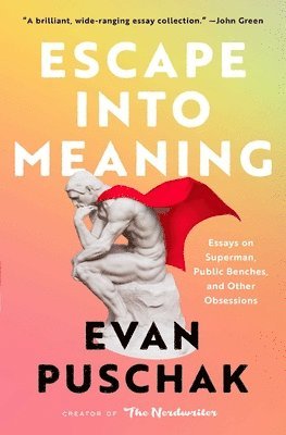 Escape into Meaning 1
