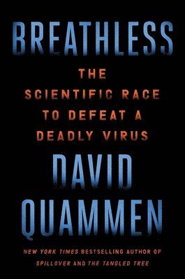 bokomslag Breathless: The Scientific Race to Defeat a Deadly Virus