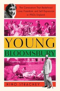 bokomslag Young Bloomsbury: The Generation That Redefined Love, Freedom, and Self-Expression in 1920s England