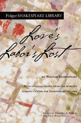 William Shakespeare, Paul Werstine, Dr. Barbara A. Mowat - Love's Labor's Lost, Häftad