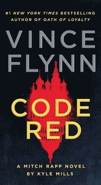 bokomslag Code Red: A Mitch Rapp Novel by Kyle Mills
