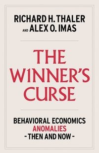 bokomslag The Winner's Curse: Behavioral Economics Anomalies, Then and Now