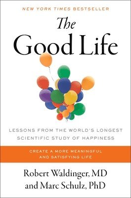Robert Waldinger, Marc Schulz - Good Life, Inbunden