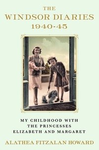 bokomslag The Windsor Diaries: My Childhood with the Princesses Elizabeth and Margaret