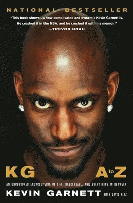 Kevin Garnett - Kg: A to Z: An Uncensored Encyclopedia of Life, Basketball, and Everything in Between, Häftad