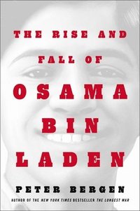 bokomslag The Rise and Fall of Osama bin Laden