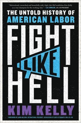 Kim Kelly - Fight Like Hell, Inbunden