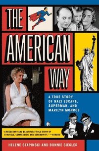 bokomslag The American Way: A True Story of Nazi Escape, Superman, and Marilyn Monroe