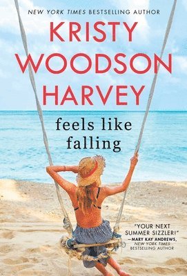 Kristy Woodson Harvey - Feels Like Falling, Häftad