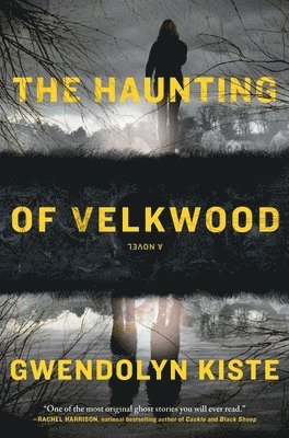 Gwendolyn Kiste - The Haunting of Velkwood, Inbunden