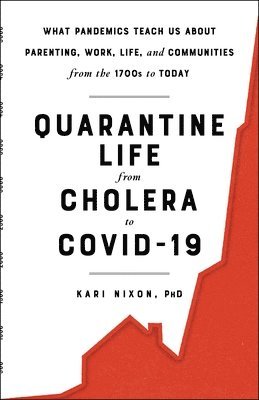 Quarantine Life from Cholera to COVID-19 1