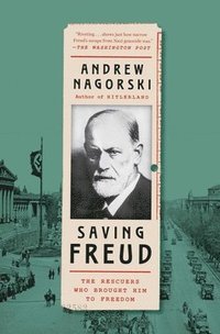 bokomslag Saving Freud: The Rescuers Who Brought Him to Freedom