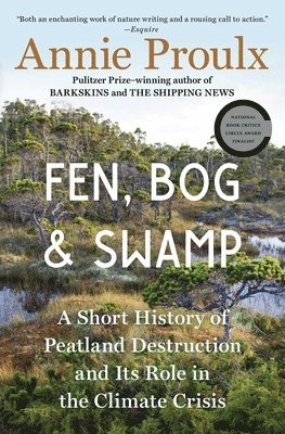 Annie Proulx - Fen, Bog and Swamp, Häftad