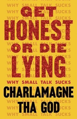 Get Honest or Die Lying 1