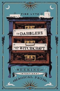 bokomslag The Dabbler's Guide to Witchcraft