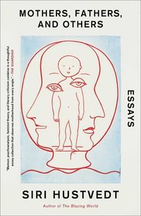 bokomslag Mothers, Fathers, And Others : New Essays*