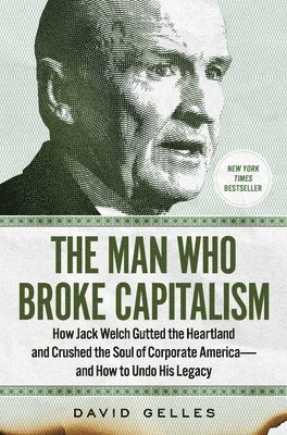 The Man Who Broke Capitalism 1