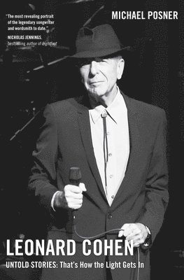 bokomslag Leonard Cohen, Untold Stories: That's How the Light Gets In, Volume 3