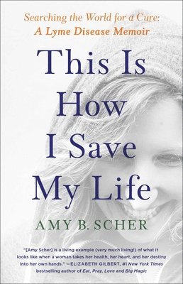 Amy B. Scher, Amy B Scher - This Is How I Save My Life, Häftad