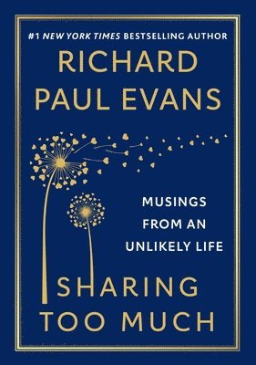 Sharing Too Much: Musings from an Unlikely Life 1