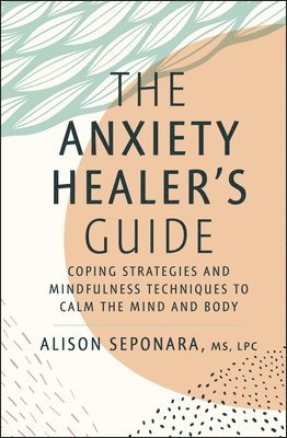 bokomslag Anxiety Healer's Guide