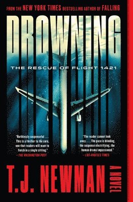 T. J. Newman - Drowning: The Rescue of Flight 1421 (a Novel), Häftad