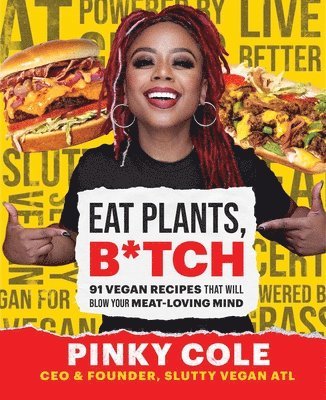 Eat Plants, B*tch 1