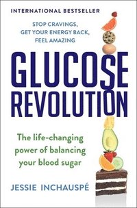 bokomslag Glucose Revolution: The Life-Changing Power of Balancing Your Blood Sugar