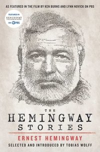 bokomslag The Hemingway Stories: As Featured in the Film by Ken Burns and Lynn Novick on PBS