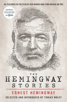 The Hemingway Stories: As Featured in the Film by Ken Burns and Lynn Novick on PBS 1