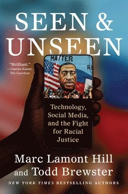 Marc Lamont Hill, Todd Brewster - Seen and Unseen, Häftad
