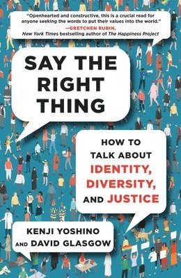 David Glasgow, Kenji Yoshino - Say the Right Thing, Inbunden