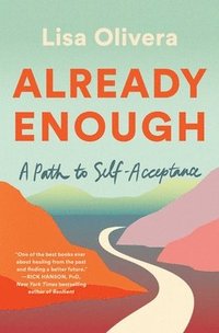 bokomslag Already Enough: A Path to Self-Acceptance