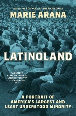 bokomslag Latinoland: A Portrait of America's Largest and Least Understood Minority