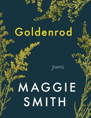 Maggie Smith - Goldenrod, Inbunden