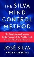 José Silva, Philip Miele - The Silva Mind Control Method, Häftad