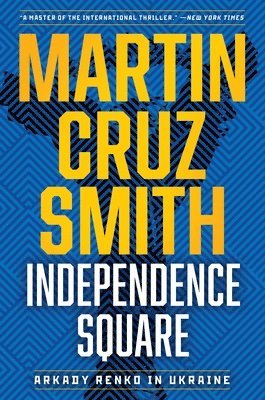 Martin Cruz Smith - The Independence Square, Inbunden