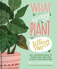 bokomslag What Is My Plant Telling Me?