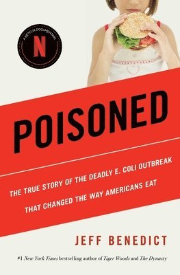 bokomslag Poisoned: The True Story of the Deadly E. Coli Outbreak That Changed the Way Americans Eat