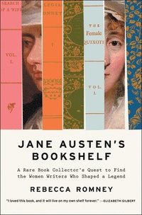 bokomslag Jane Austen's Bookshelf: A Rare Book Collector's Quest to Find the Women Writers Who Shaped a Legend