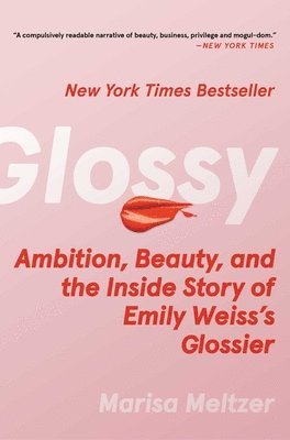 Marisa Meltzer - Glossy, Inbunden