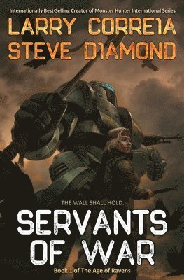 Larry Correia, Steve Diamond - Servants of War, Häftad