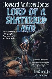 bokomslag Lord of a Shattered Land: Volume 1