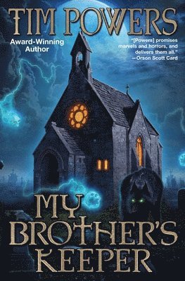 Tim Powers - My Brother's Keeper, Inbunden