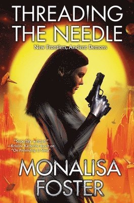 Monalisa Foster - Threading the Needle, Häftad