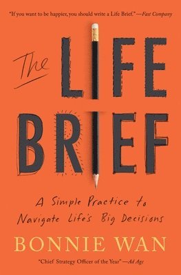 The Life Brief: A Simple Practice to Navigate Life's Big Decisions 1