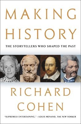 Making History: The Storytellers Who Shaped the Past 1