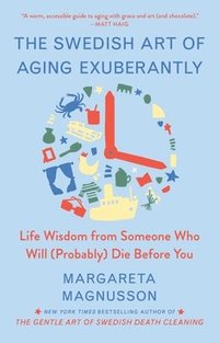 bokomslag Magnusson, M: Swedish Art of Aging Exuberantly