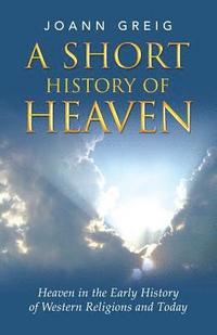 bokomslag A Short History of Heaven