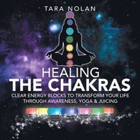 bokomslag Healing the Chakras